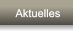 Aktuelles Aktuelles